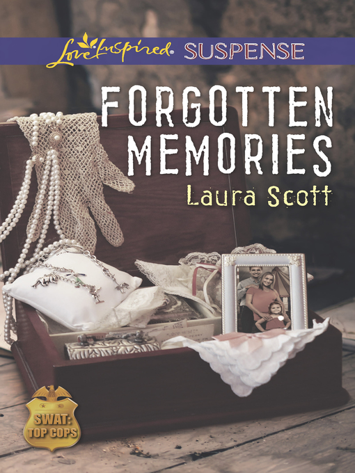 Title details for Forgotten Memories by Laura Scott - Wait list